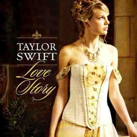 Love Story by country pop princess Taylor Swift
